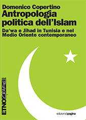 E-book, Antropologia politica dell'Islam : Da‘wa e jihad in Tunisia e nel Medio Oriente contemporaneo, Copertino, Domenico, Edizioni di Pagina