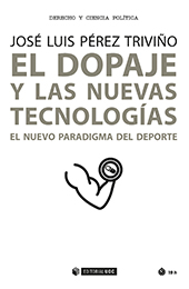 E-book, El dopaje y las nuevas tecnologías : el nuevo paradigma del deporte, Pérez Triviño, José Luis, Editorial UOC