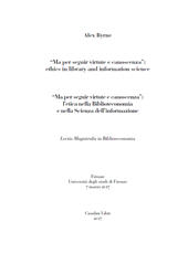 Chapter, "Ma per seguir virtute e canoscenza" : ethics in library and information science : lectio magistralis in library science, Casalini libri