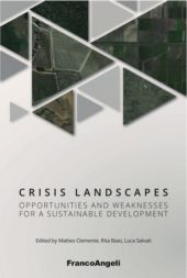 E-book, Crisis landscapes : opportunities and weaknesses for a sustainable development, Franco Angeli
