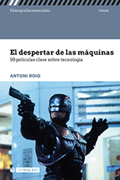 E-book, El despertar de las máquinas : 50 películas clave sobre tecnología, Roig, Antoni, Editorial UOC