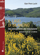 eBook, Il Lago di Bilancino : dal concepimento alla realizzazione : appunti e un po' di storia, Luchi, Gian Piero, 1953-, Mauro Pagliai