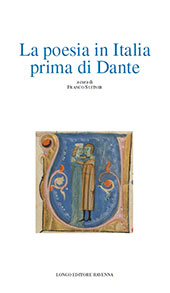 E-book, La poesia in Italia prima di Dante : atti del Colloquio internazionale di italianistica, Università degli studi di Roma Tre, 10-12 giugno 2015, Longo