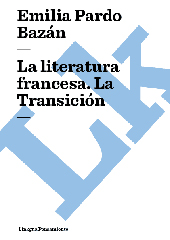 E-book, La literatura francesa : la transición, Bazán Pardo, Emilia, Linkgua Ediciones