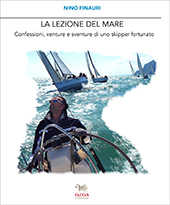 E-book, La lezione del mare : confessioni, venture e sventure di uno skipper fortunato, Finauri, Nino, 1962-, Aras