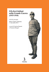 E-book, Gli ebrei italiani nella Grande Guerra (1915-1918) : atti del convegno, Museo Ebraico, Bologna, 11 novembre 2015, La Giuntina