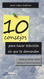 E-book, 10 consejos para hacer televisión sin que te demanden, López Gutiérrez, Javier, Dykinson