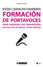 E-book, Formación de portavoces : cómo conseguir una comunicación efectiva ante los medios y otros públicos, Editorial UOC