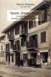 E-book, Spazio, tempo, utopia : scritti e progetti per Sewing a small town, 2015-2016, Franco Angeli