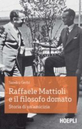 E-book, Raffaele Mattioli e il filosofo domato : storia di un'amicizia, Gerbi, Sandro, Hoepli