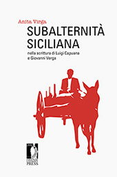 E-book, Subalternità siciliana nella scrittura di Luigi Capuana e Giovanni Verga, Virga, Anita, 1983-, author, Firenze University Press