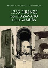 E-book, 1333 Firenze : dove passavano le ultime mura, Petrioli, Andrea, Sarnus