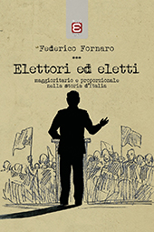 E-book, Elettori ed eletti : maggioritario e proporzionale nella storia d'Italia, Fornaro, Federico, author, Edizioni Epoké