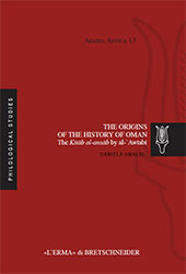 E-book, The origins of the history of Oman : the Kitāb al-ansāb by al-ʻAwtabī, Amaldi, Daniela, "L'Erma" di Bretschneider
