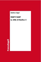 E-book, ICAAP e ILAAP : le sfide di Basilea 3, Franco Angeli