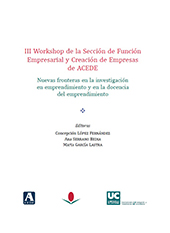 E-book, III workshop de la sección de función empresarial y creación de empresas de acede nuevas fronteras en la investigación en emprendimiento y en la docencia del emprendimiento, Editorial de la Universidad de Cantabria