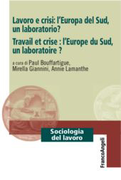 E-book, Lavoro e crisi : l'Europa del Sud, un laboratorio? = Travail et crise : l'Europe du Sud, un laboratoire?, Franco Angeli