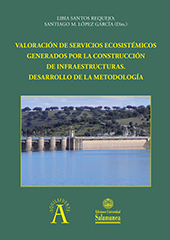 E-book, Valoración de servicios ecosistémicos generados por la construcción de infraestructuras : desarrollo  de la metodología, Ediciones Universidad de Salamanca