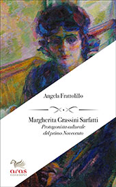 E-book, Margherita Grassini Sarfatti : protagonista culturale del primo Novecento, Frattolillo, Angela, Aras