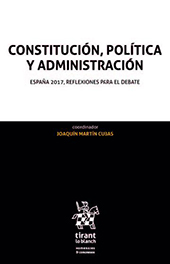 eBook, Constitución, política y administración : España 2017, reflexiones para el debate, Tirant lo Blanch