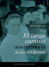 E-book, El largo camino de la memoria de las mujeres, Addams, Jane, Prensas Universitarias de Zaragoza