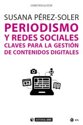 E-book, Periodismo y redes sociales : claves para la gestión de contenidos digitales, Pérez-Soler, Susana, Editorial UOC