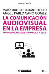 E-book, La comunicación audiovisual en la empresa : formatos, nuevas fórmulas y usos, Editorial UOC