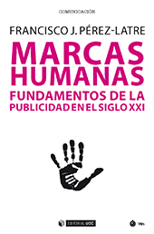 eBook, Marcas humanas : fundamentos de la publicidad en el siglo XXI, Pérez-Latre, Francisco J., Editorial UOC