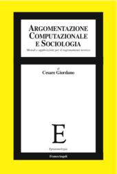 E-book, Argomentazione computazionale e sociologia : metodi e applicazioni per il ragionamento teorico, Giordano, Cesare, Franco Angeli