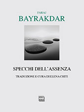 E-book, Specchi dell'assenza, Bayraqdār, Faraj, 1951-, author, Interlinea