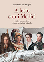 E-book, A letto con i Medici : vizi e trasgressioni di una famiglia a sei palle, Fantappié, Maurizio, 1947-, Sarnus