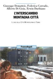 E-book, L'interscambio montagna città : il caso della Città Metropolitana di Torino, Franco Angeli