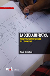 E-book, La scuola in pratica : prospettive antropologiche sull'educazione, Benadusi, Mara, Editpress