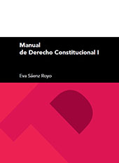 E-book, Manual de Derecho Constitucional I, Sáenz Royo, Eva., Prensas de la Universidad de Zaragoza