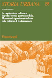 Artículo, La ricostruzione in Francia dopo la Seconda guerra mondiale e la relazione fra monumento e patrimonio urbano, Franco Angeli