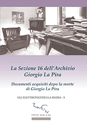 E-book, La sezione 16 dell'Archivio Giorgio La Pira : documenti acquisiti dopo la morte di Giorgio La Pira, Polistampa