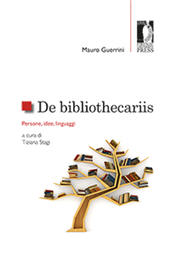 E-book, De bibliothecariis : persone, idee, linguaggi, Guerrini, Mauro, Firenze University Press