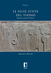 E-book, Le feste ittite del tuono : edizione critica di CTH 631, Firenze University Press