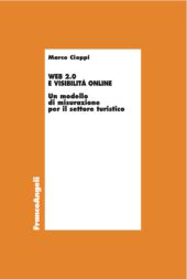 eBook, Web 2.0 e visibilità online : un modello di misurazione per il settore turistico, Cioppi, Marco, Franco Angeli