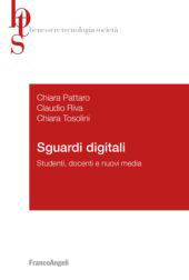 E-book, Sguardi digitali : studenti, docenti e nuovi media, Pattaro, Chiara, Franco Angeli