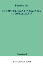 m, La consulenza finanziaria automatizzata, Pia, Patrizia, Franco Angeli