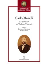 eBook, Carlo Morelli : un riformatore nell'Italia dell'Ottocento : atti del convegno, 6-7 dicembre 2016, Firenze, Polistampa