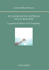 E-book, En las blancas costillas de la creación : la poesía de Héctor Viel Temperley, Frühbeck Moreno, Carlos, 1977-, author, Visor Libros