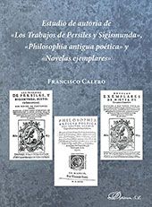 eBook, Estudio de autoría de "Los trabajos de Persiles y Sigismunda", "Philosophía antigua poética" y "Novelas ejemplares", Dykinson