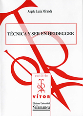 E-book, Técnica y ser en Heidegger, Miranda, Angela Luzia, Ediciones Universidad de Salamanca