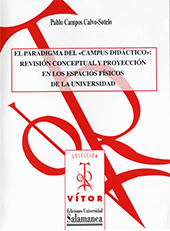 E-book, El paradigma del campus didáctico : revisión conceptual y proyección en los espacios  físicos de la universidad, Ediciones Universidad de Salamanca
