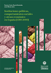 eBook, Instituciones políticas, comportamientos sociales y atraso económico en España (1580-2000) : homenaje a Ángel García Sanz, Ediciones Universidad de Salamanca
