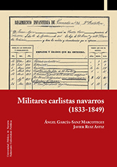 E-book, Militares carlistas navarros (1833-1849), García-Sanz Marcotegui, Ángel, 1949-, author, Universidad Pública de Navarra