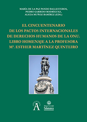 eBook, El cincuentenario de los pactos internacionales de derechos humanos de la ONU : libro homenaje a la profesora M. Esther Martínez Quinteiro, Ediciones Universidad de Salamanca