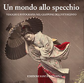 E-book, Un mondo allo specchio : viaggio e fotografia nel Giappone dell'Ottocento, Edizioni Santa Caterina